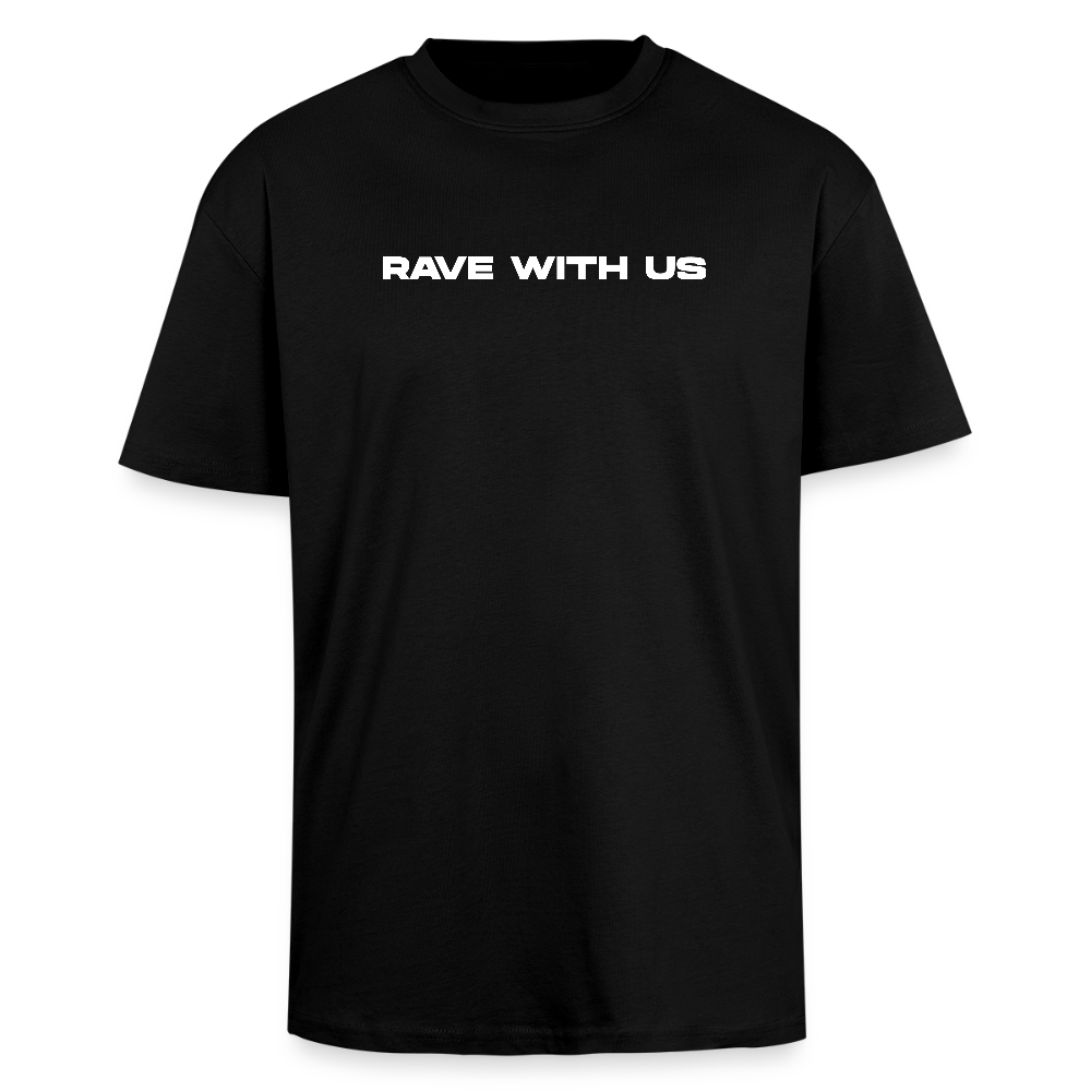 RAVE WITH US - Oversize Basic Tee - Schwarz
